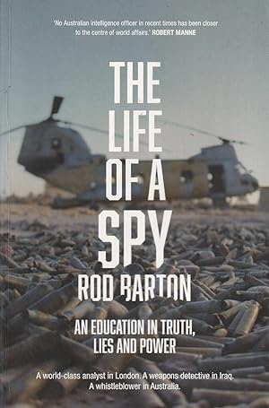 The Life of a Spy; An Education in Truth, Lies and Power