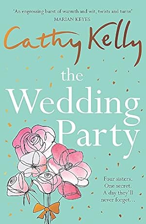 The Wedding Party: The unmissable summer read from The Number One Irish Bestseller!