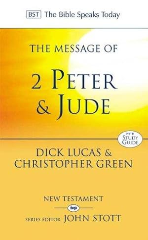 The Message of 2 Peter and Jude: The Promise Of His Coming