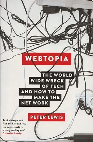 Webtopia: The world wide wreck of tech and how to make the net work