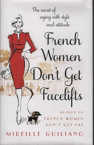 French Women Don't Get Facelifts