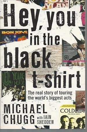 Hey, You in the Black T-shirt: The Real Story of Touring the World's Biggest Acts