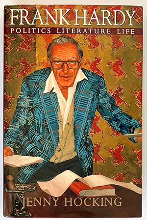Frank Hardy: A Political Biography