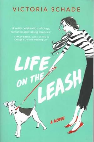 Life on the Leash: A novel