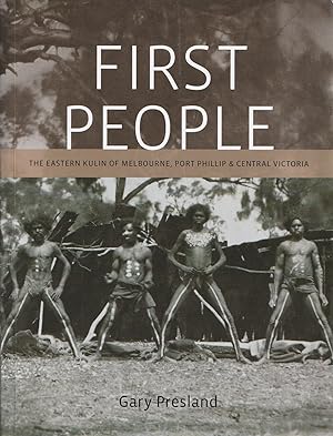 First People: The Eastern Kulin of Melbourne, Port Phillip and Central Victoria