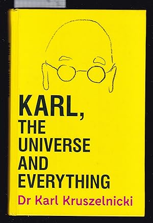 Karl, the Universe and Everything