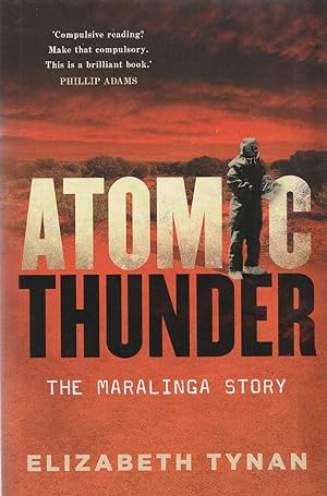 Atomic Thunder: The Maralinga Story