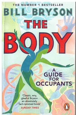 The Body: A Guide for Occupants - THE SUNDAY TIMES NO.1 BESTSELLER