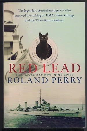 Red Lead: The legendary Australian ship's cat who survived the sinking of HMAS Perth and the Thai-Burma Railway