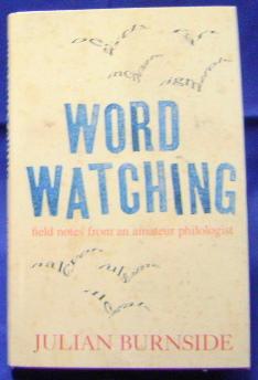 Wordwatching: Field Notes from an Amateur Philologist