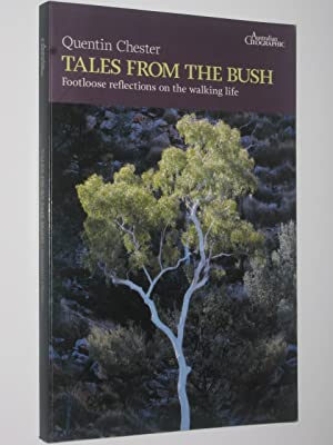 Tales from the Bush: Footloose Reflections on the Walking Life