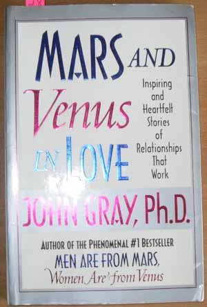 Mars and Venus in Love: Inspiring and Heartfelt Stories of Relationships That Work