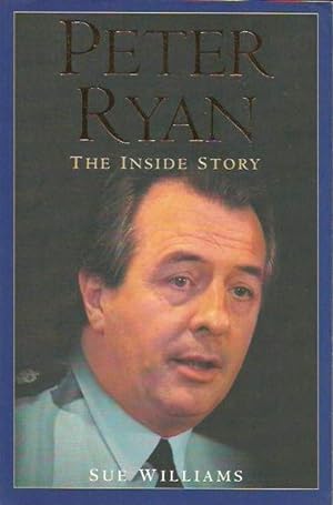 Peter Ryan: the inside Story: The inside Story