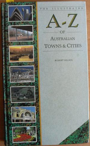 The Illustrated A-Z of Australian Towns & Cities