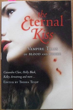 The Eternal Kiss: Vampire Tales of Blood and Desire