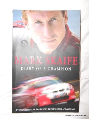 Mark Skaife: Diary of a Champion