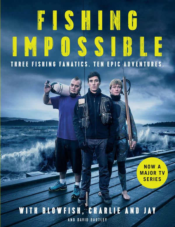 Fishing Impossible: Three Fishing Fanatics. Ten Epic Adventures. The TV tie-in book to the BBC Worldwide series with ITV, set in British Columbia, the Bahamas, Kenya, Laos, Argentina, South Africa, Scotland, Thailand, Peru and Norway