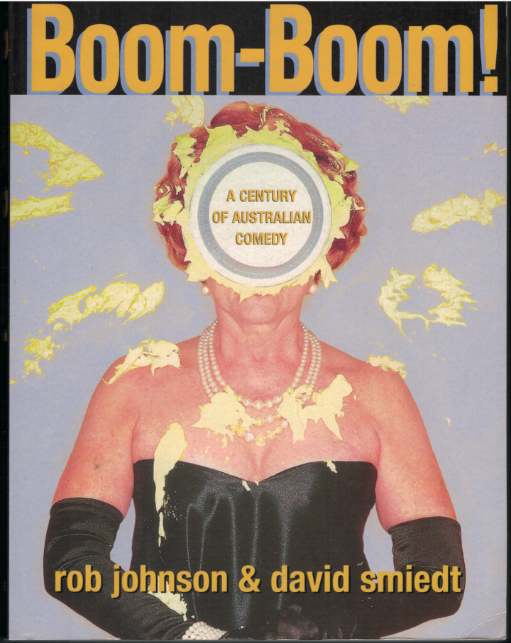 Boom, Boom!: What's Made Australians Laugh: a History of Australian Comedy
