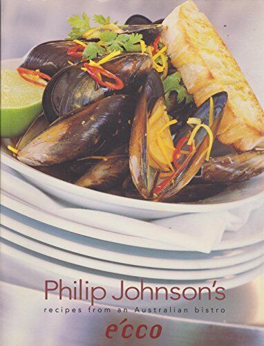 Ecco: Recipes from an Australian Bistro