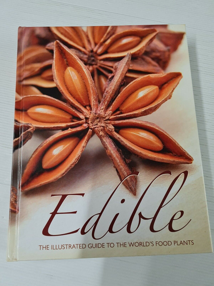 Edible: The Illustrated Guide to the World's Food Plants – Book Grocer