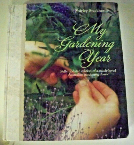 My Gardening Year: Fully Updated Edition of a Much Loved Australian Gardening Classic