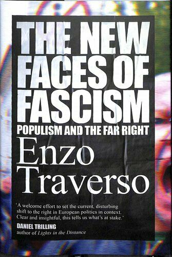 The New Faces of Fascism Populism and the Far Right