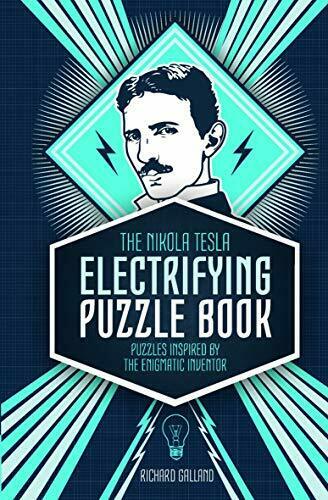The Nikola Tesla Electrifying Puzzle Book Puzzles Inspired by the Enigmatic Inventor