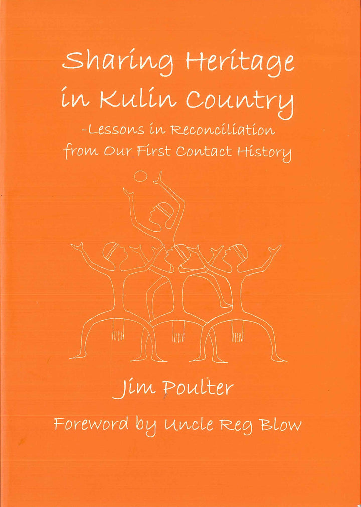 Sharing Heritage in Kulin Country: Lesson in Reconciliation from Our First Contact History