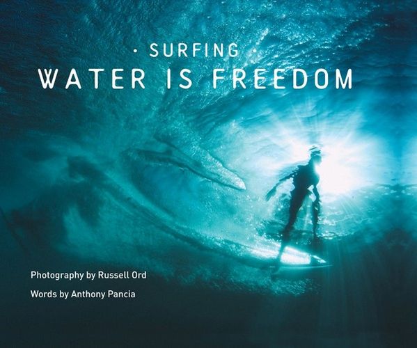 Surfing: Water is Freedom