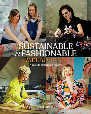 Sustainable & Fashionable: Melbourne: A guide to ethical local makers