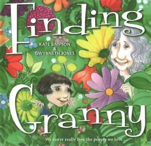Finding Granny: We never really lose the people we love ...