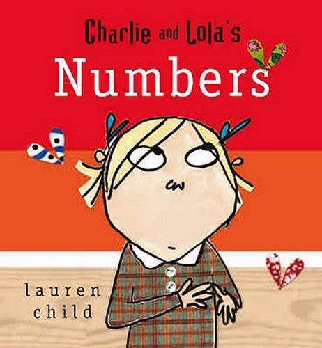 Charlie and Lola: Numbers: Board Book