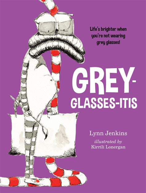 Grey-glasses-itis: Life's Brighter When You're Not Wearing Grey Glasses!