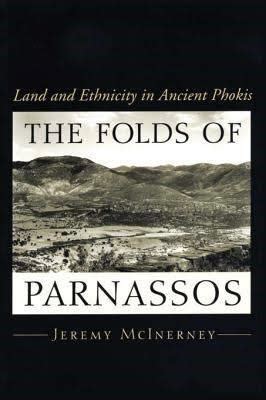 The Folds of Parnassos: Land and Ethnicity in Ancient Phokis