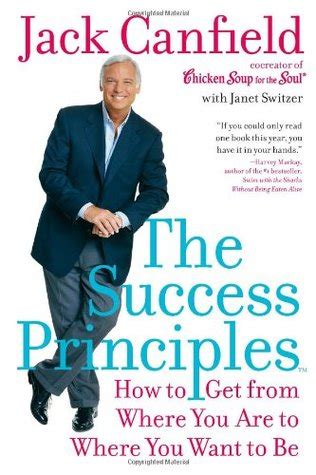 The Success Principles: How to get from where you are to where you want to be