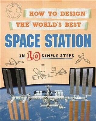 How to Design the World's Best Space Station: In 10 Simple Steps