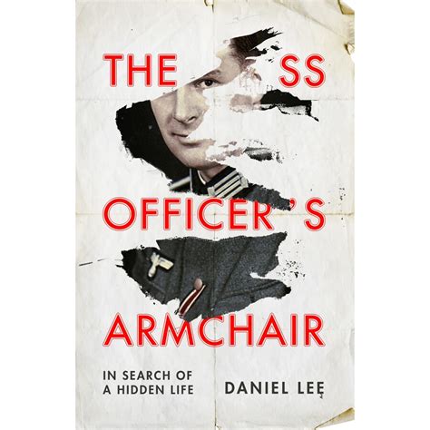 The SS Officer's Armchair: In Search of a Hidden Life