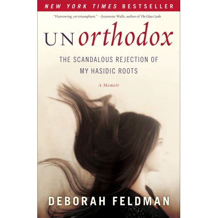 Unorthodox: The Scandalous Rejection of My Hasidic Roots