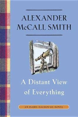 A Distant View of Everything: An Isabel Dalhousie Novel (11)