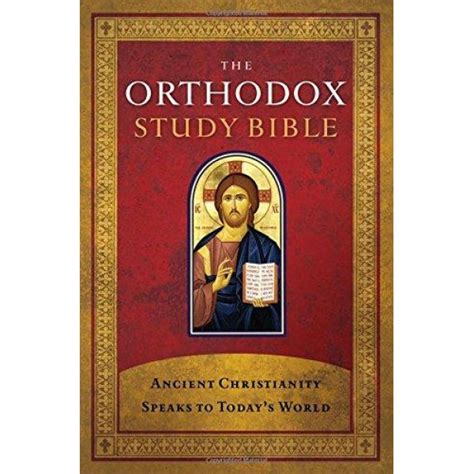 The Orthodox Study Bible, Hardcover: Ancient Christianity Speaks to Today's World