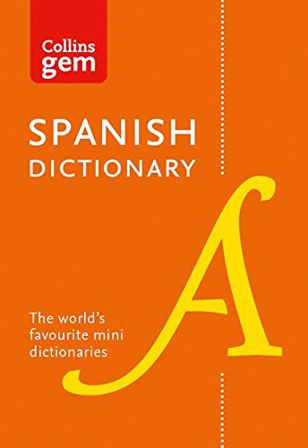 Spanish Gem Dictionary: The world's favourite mini dictionaries (Collins Gem)