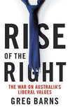 Rise of the Right: The war on Australia's liberal values