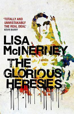 The Glorious Heresies: Winner of the Baileys' Women's Prize for Fiction 2016