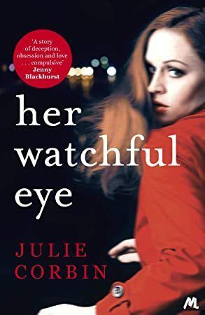 Her Watchful Eye: A gripping thriller full of shocking twists