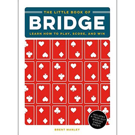 The Little Book of Bridge: Learn How to Play, Score, and Win