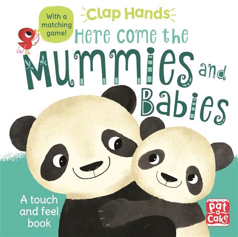 Clap Hands: Here Come the Mummies and Babies: A touch-and-feel board book