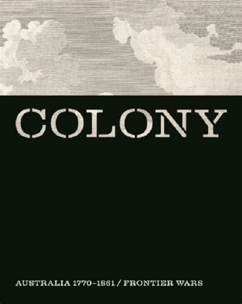 Colony:Australia 1770 1861 / Frontier Wars: Australia 1770 1861 / Frontier Wars