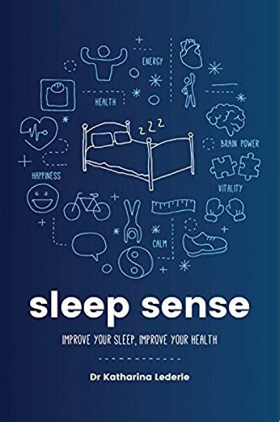 Sleep Sense: Improve your Sleep, Improve your Health