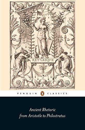Ancient Rhetoric: From Aristotle to Philostratus