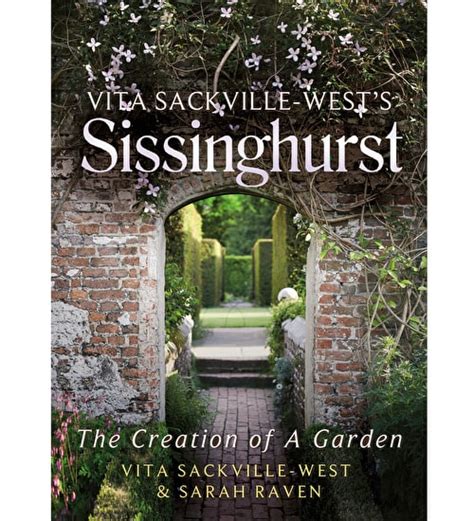 Vita Sackville-West's Sissinghurst: The Creation of a Garden